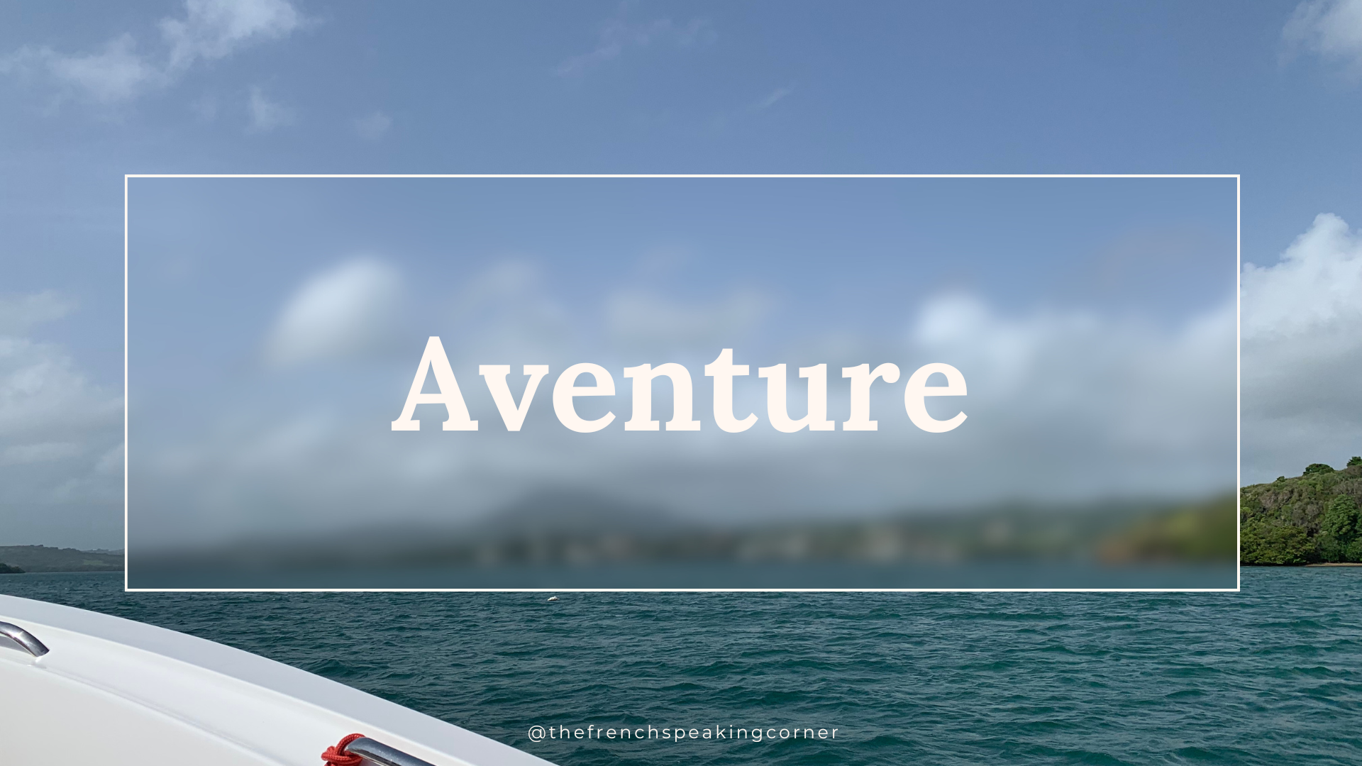 The French Speaking Corner_Aventure