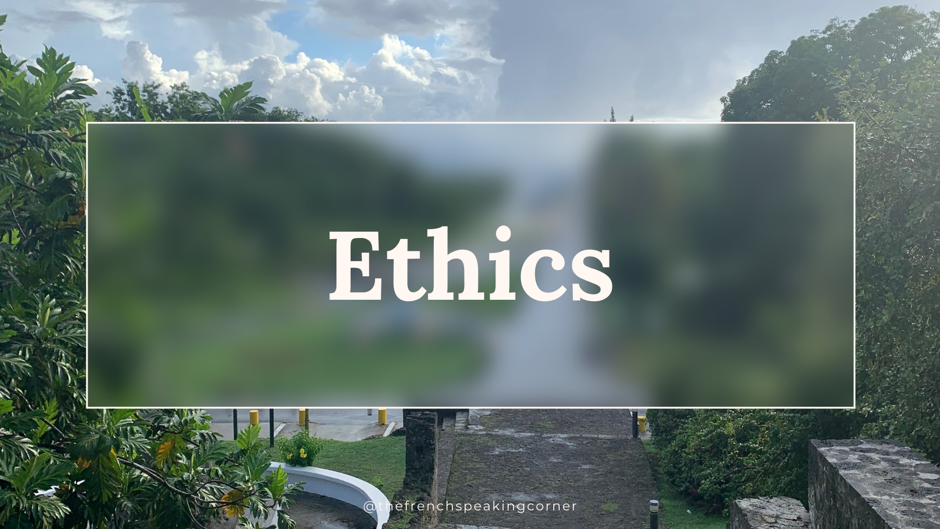 The French Speaking Corner_Ethics